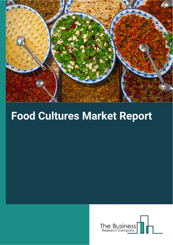 Global Food Cultures Market Report 2026 Global Food Cultures Market Report 2026
