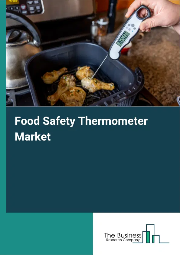 Food Safety Thermometer Market Report 2026 Food Safety Thermometer Market Report 2026