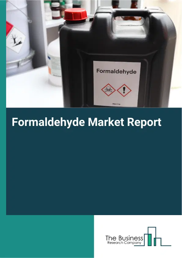 Global Formaldehyde Market Report 2026 Global Formaldehyde Market Report 2026
