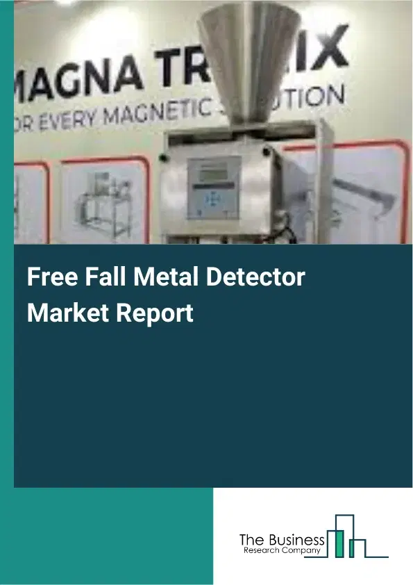 Free Fall Metal Detector Market Report 2026 Free Fall Metal Detector Market Report 2026