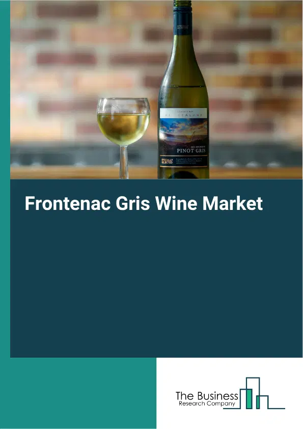 Frontenac Gris Wine Market Report 2026 Frontenac Gris Wine Market Report 2026