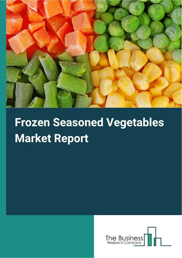 Frozen Seasoned Vegetables Market Report 2026 Frozen Seasoned Vegetables Market Report 2026