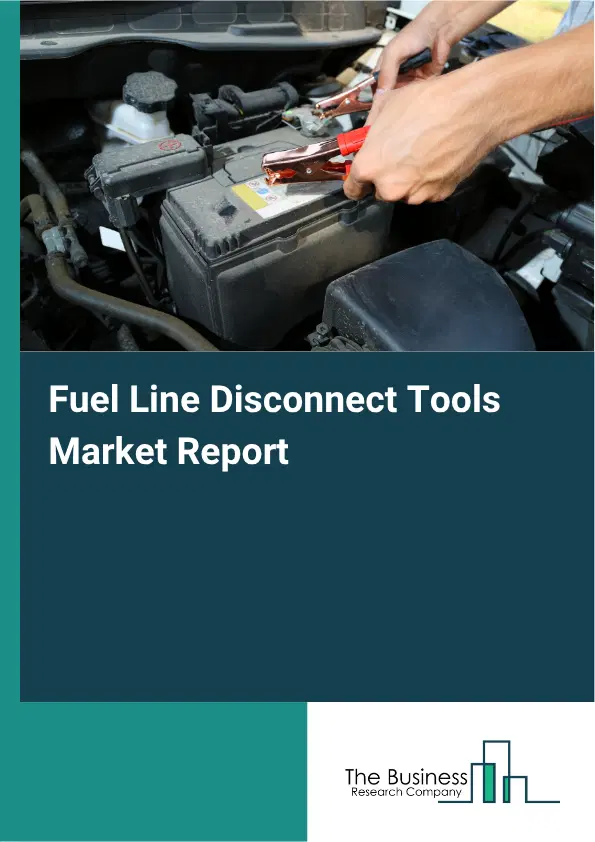 Fuel Line Disconnect Tools Market Report 2026 Fuel Line Disconnect Tools Market Report 2026