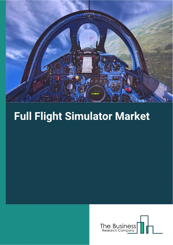 Full Flight Simulator Market Report 2026 Full Flight Simulator Market Report 2026