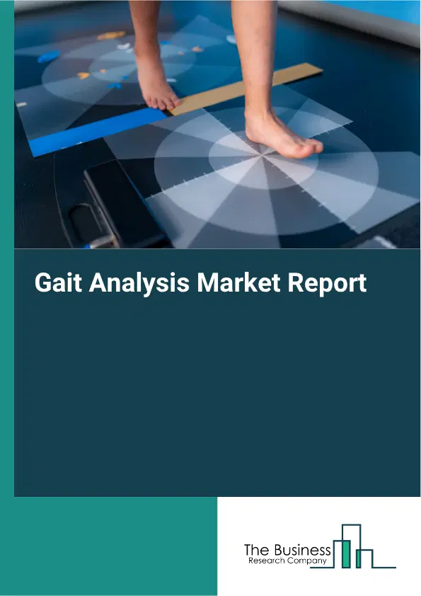 Gait Analysis Market Report 2026 Gait Analysis Market Report 2026