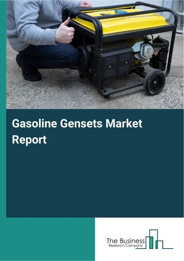 Global Gasoline Gensets Market Report 2026 Global Gasoline Gensets Market Report 2026