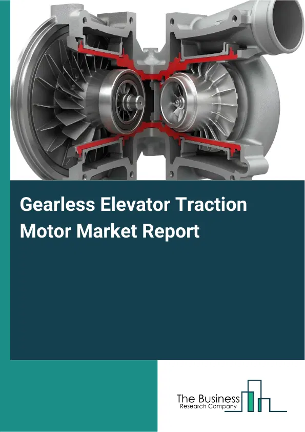 Global Gearless Elevator Traction Motor Market Report 2026 Global Gearless Elevator Traction Motor Market Report 2026