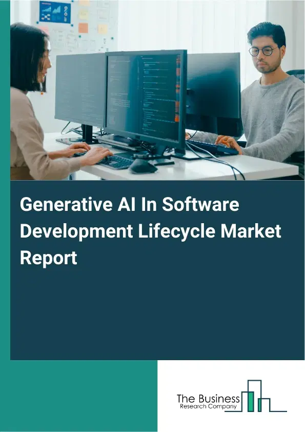 Global Generative AI In Software Development Lifecycle Market Report 2026 Global Generative AI In Software Development Lifecycle Market Report 2026