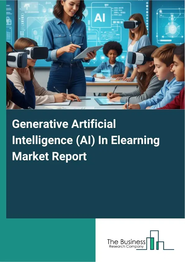 Global Generative Artificial Intelligence (AI) In Elearning Market Report 2026 Global Generative Artificial Intelligence (AI) In Elearning Market Report 2026