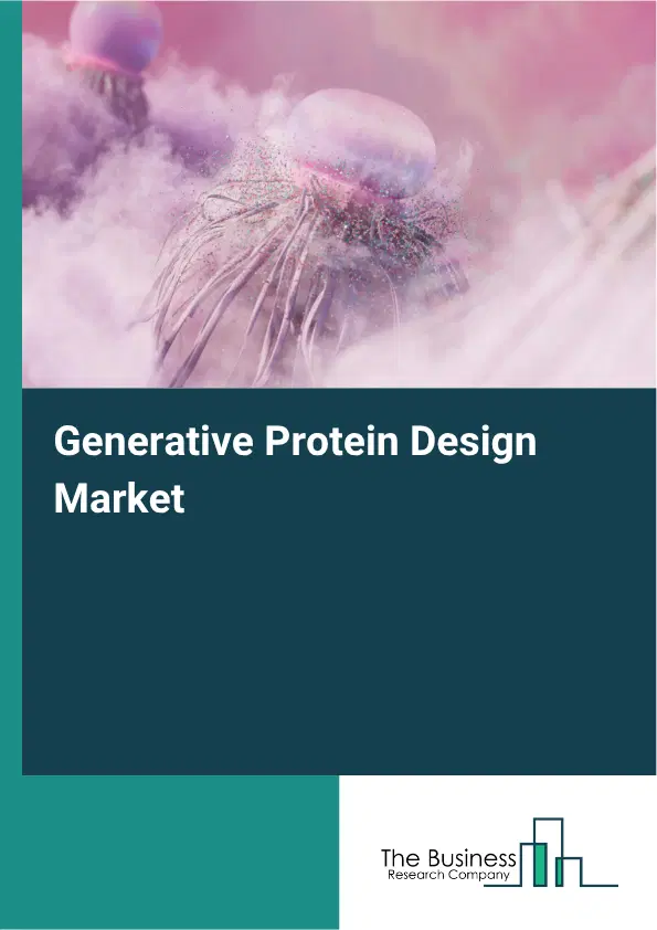 Generative Protein Design Market Report 2026 Generative Protein Design Market Report 2026