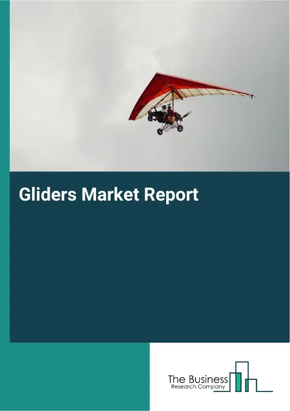 Global Gliders Market Report 2026 Global Gliders Market Report 2026