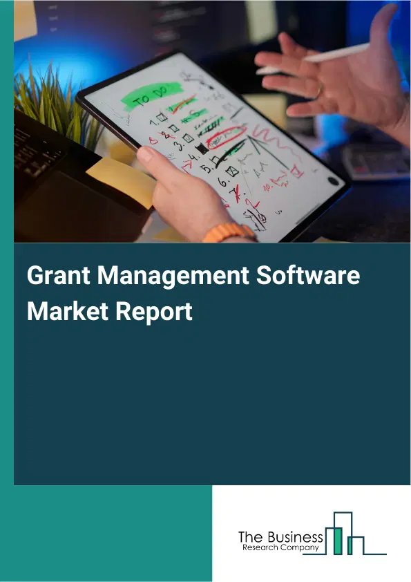 Global Grant Management Software Market Report 2026 Global Grant Management Software Market Report 2026