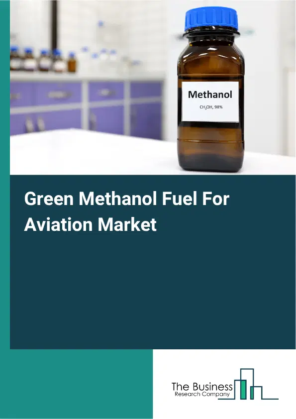 Green Methanol Fuel For Aviation Market Report 2026 Green Methanol Fuel For Aviation Market Report 2026