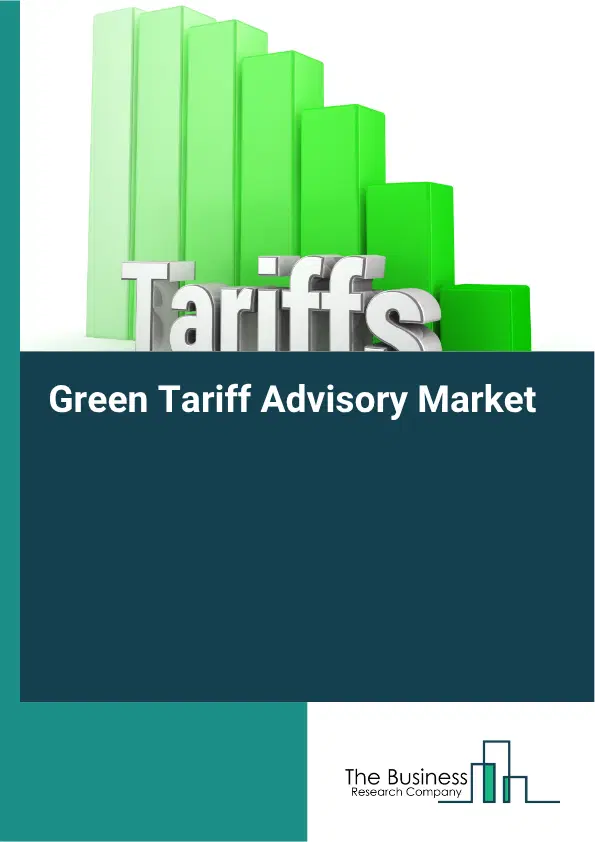 Green Tariff Advisory Market Report 2026 Green Tariff Advisory Market Report 2026