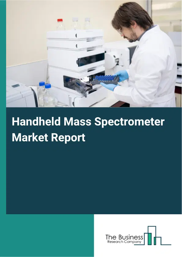 Handheld Mass Spectrometer Market Report 2026 Handheld Mass Spectrometer Market Report 2026