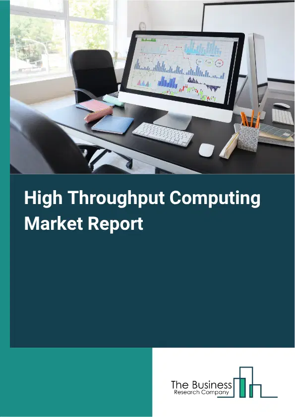 High Throughput Computing Market Report 2026 High Throughput Computing Market Report 2026