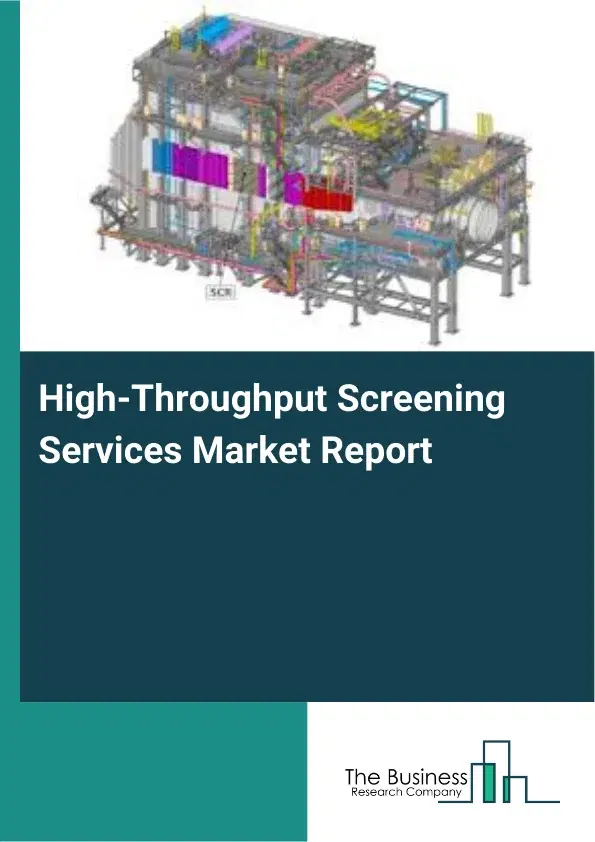 Global High-Throughput Screening Services Market Report 2026 Global High-Throughput Screening Services Market Report 2026