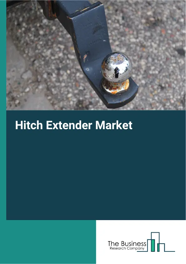 Hitch Extender Market Report 2026 Hitch Extender Market Report 2026