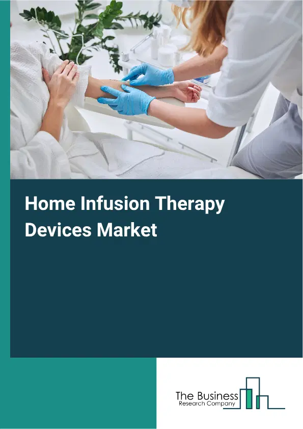 Home Infusion Therapy Devices Market Report 2026 Home Infusion Therapy Devices Market Report 2026
