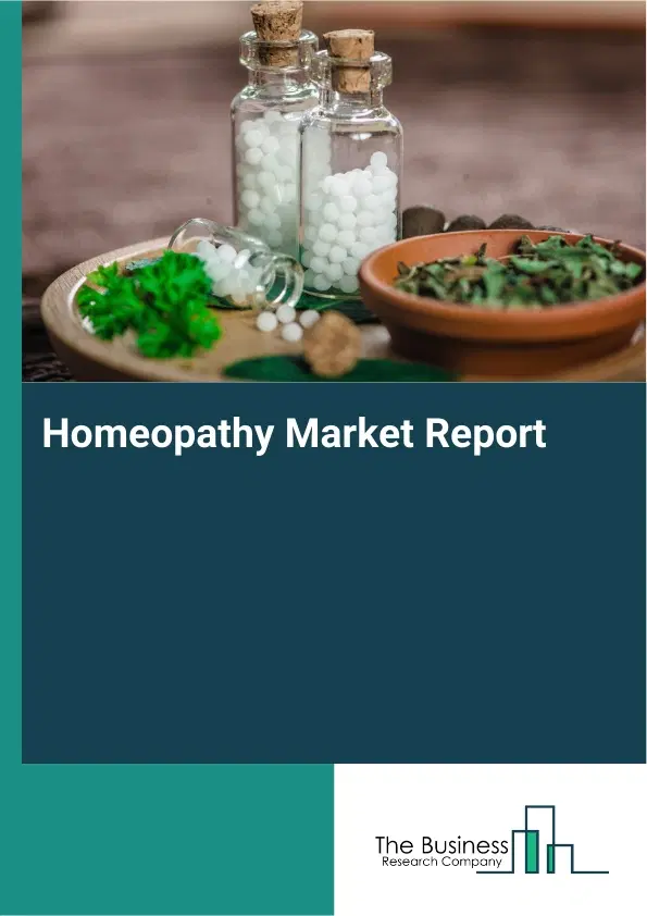 Global Homeopathy Market Report 2026 Global Homeopathy Market Report 2026