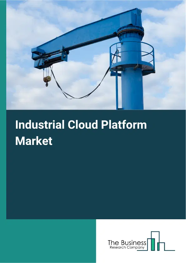 Industrial Cloud Platform Market Report 2026 Industrial Cloud Platform Market Report 2026