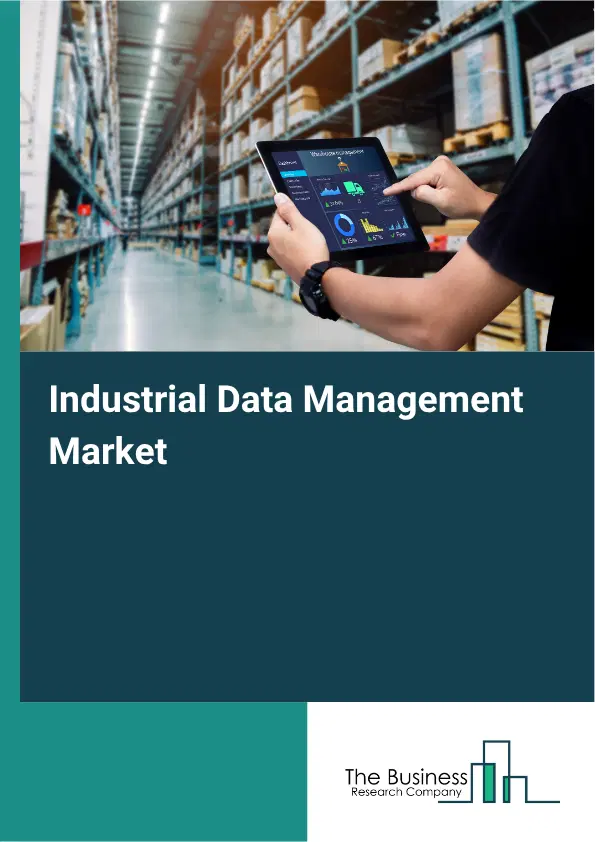 Industrial Data Management Market Report 2026 Industrial Data Management Market Report 2026