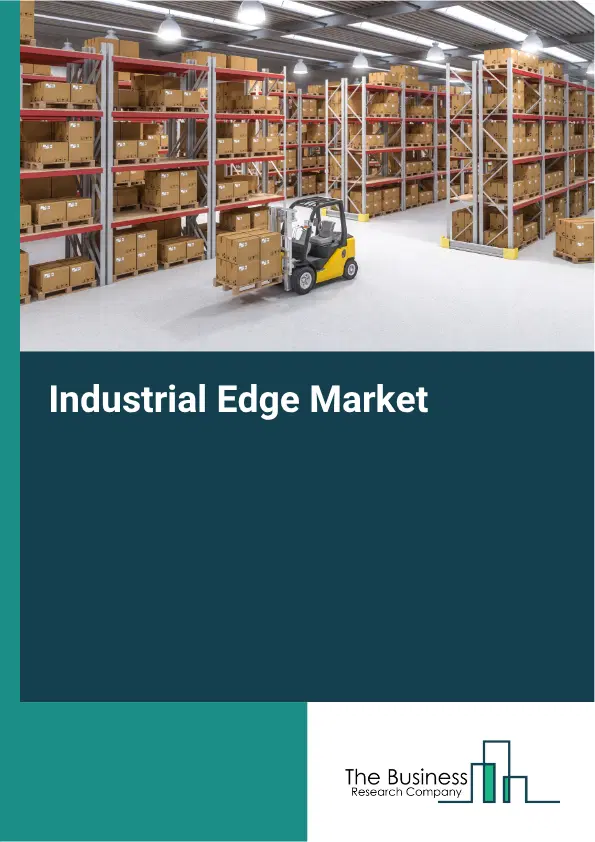 Industrial Edge Market Report 2026 Industrial Edge Market Report 2026