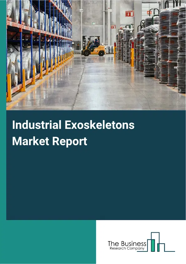 Industrial Exoskeletons Market Report 2026 Industrial Exoskeletons Market Report 2026