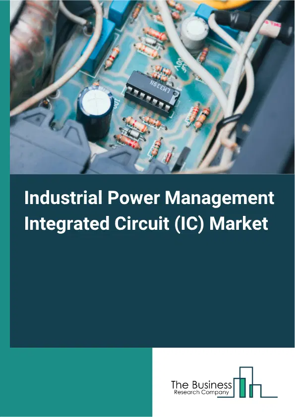 Industrial Power Management Integrated Circuit (IC) Market Report 2026 Industrial Power Management Integrated Circuit (IC) Market Report 2026