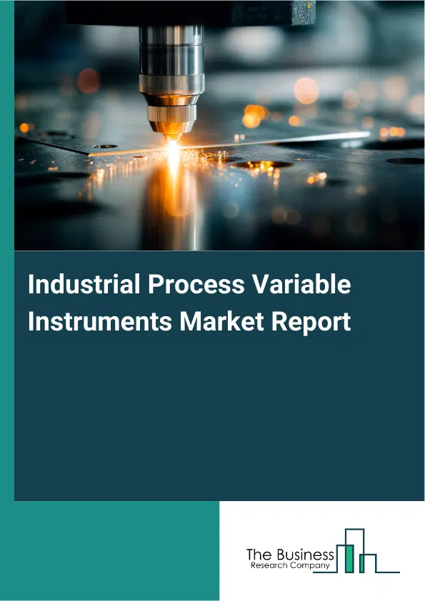 Global Industrial Process Variable Instruments Market Report 2026 Global Industrial Process Variable Instruments Market Report 2026