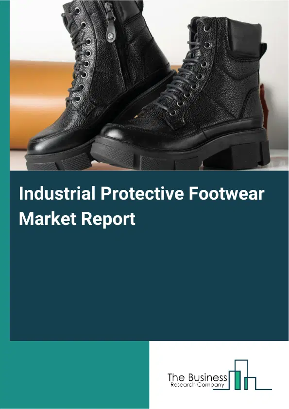 Global Industrial Protective Footwear Market Report 2026 Global Industrial Protective Footwear Market Report 2026