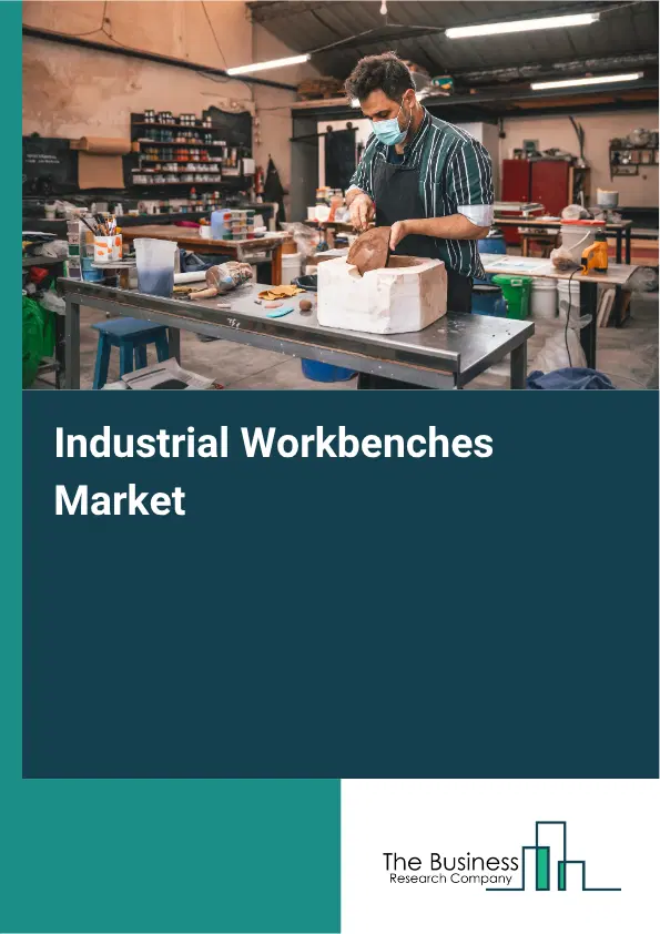 Industrial Workbenches Market Report 2026 Industrial Workbenches Market Report 2026