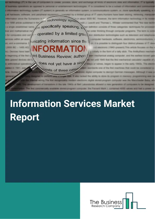 Global Information Services Market Report 2026 Global Information Services Market Report 2026