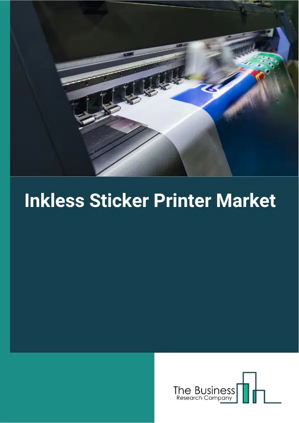 Inkless Sticker Printer Market Report 2026 Inkless Sticker Printer Market Report 2026