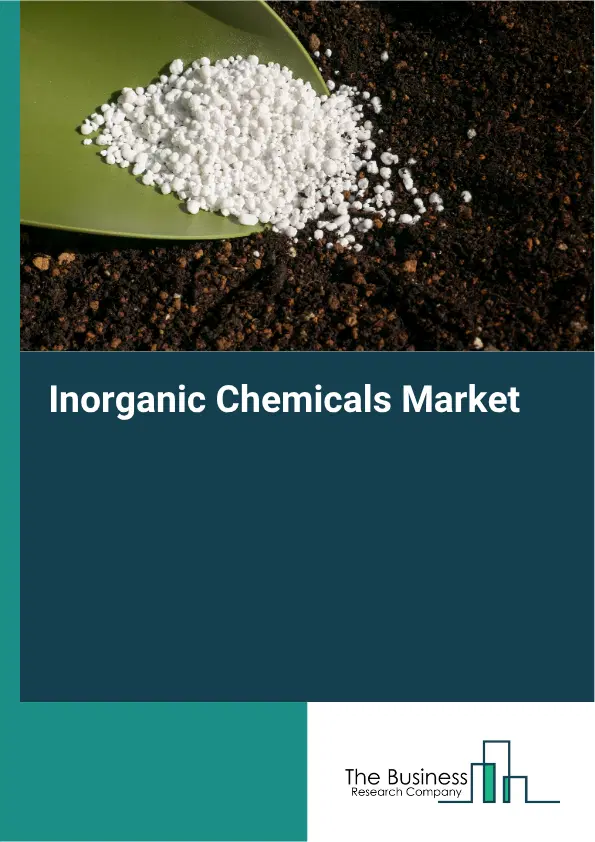 Inorganic Chemicals Market Report 2026 Inorganic Chemicals Market Report 2026