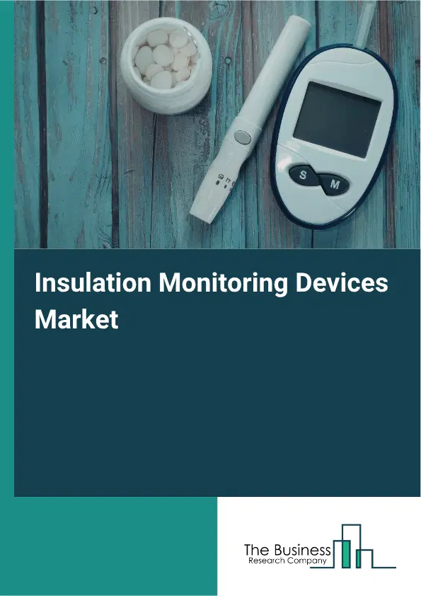 Insulation Monitoring Devices Market Report 2026 Insulation Monitoring Devices Market Report 2026