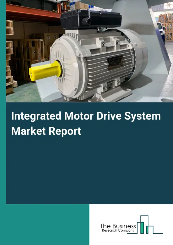 Integrated Motor Drive System Market Report 2026 Integrated Motor Drive System Market Report 2026