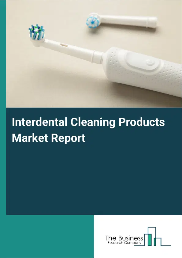 Global Interdental Cleaning Products Market Report 2026 Global Interdental Cleaning Products Market Report 2026