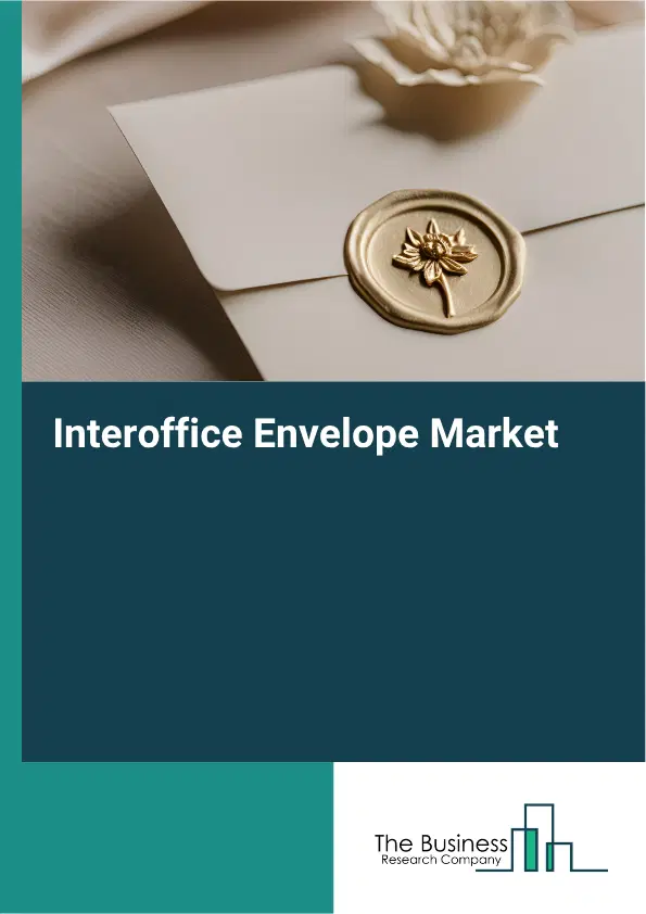 Interoffice Envelope Market Report 2026 Interoffice Envelope Market Report 2026