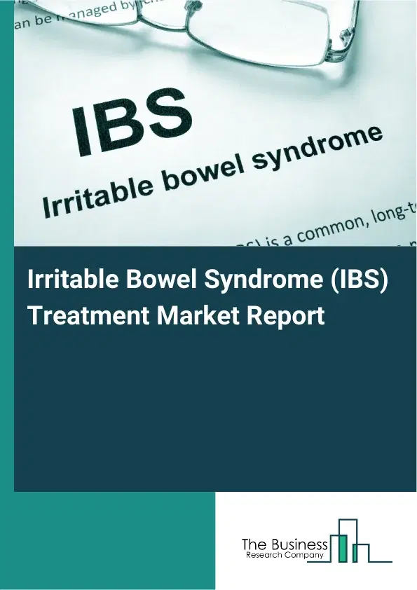 Global Irritable Bowel Syndrome (IBS) Treatment Market Report 2026 Global Irritable Bowel Syndrome (IBS) Treatment Market Report 2026