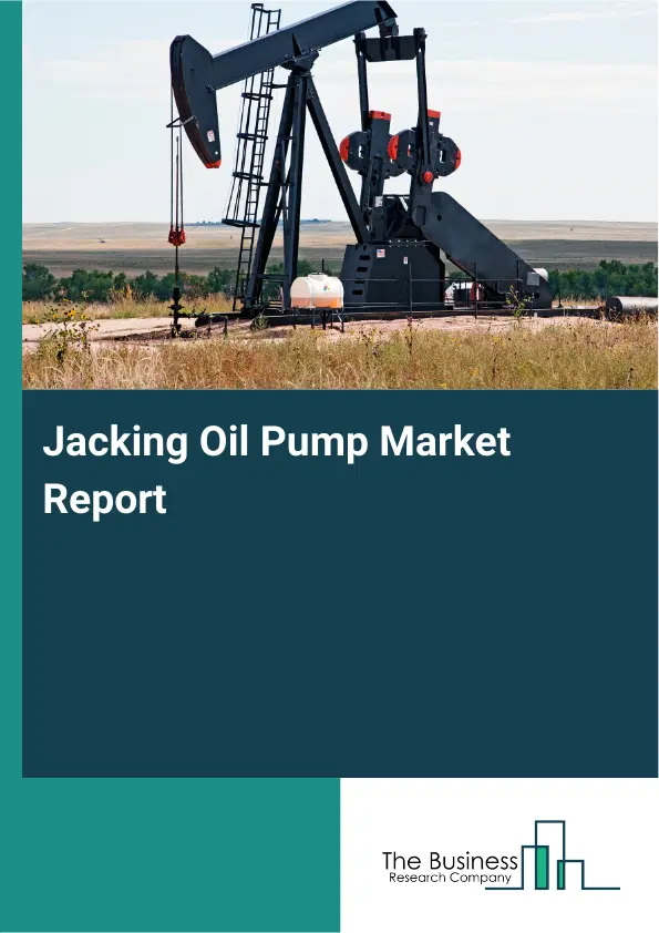 Global Jacking Oil Pump Market Report 2026 Global Jacking Oil Pump Market Report 2026