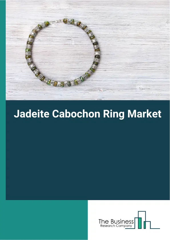 Jadeite Cabochon Ring Market Report 2026 Jadeite Cabochon Ring Market Report 2026