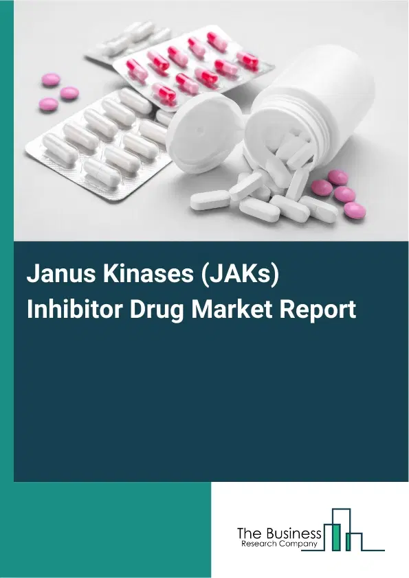 Global Janus Kinases (JAKs) Inhibitor Drug Market Report 2026 Global Janus Kinases (JAKs) Inhibitor Drug Market Report 2026