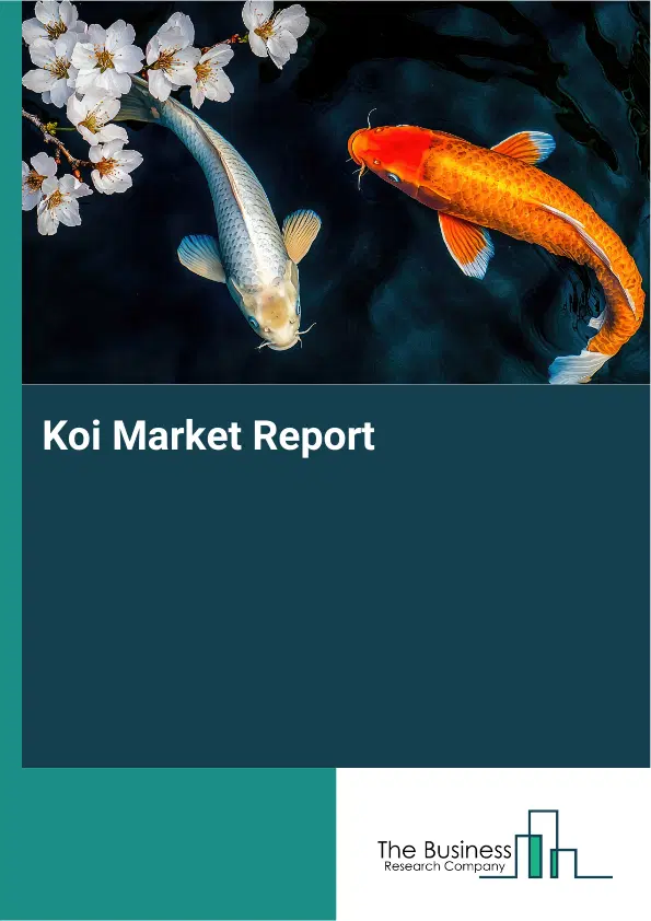 Global Koi Market Report 2026 Global Koi Market Report 2026