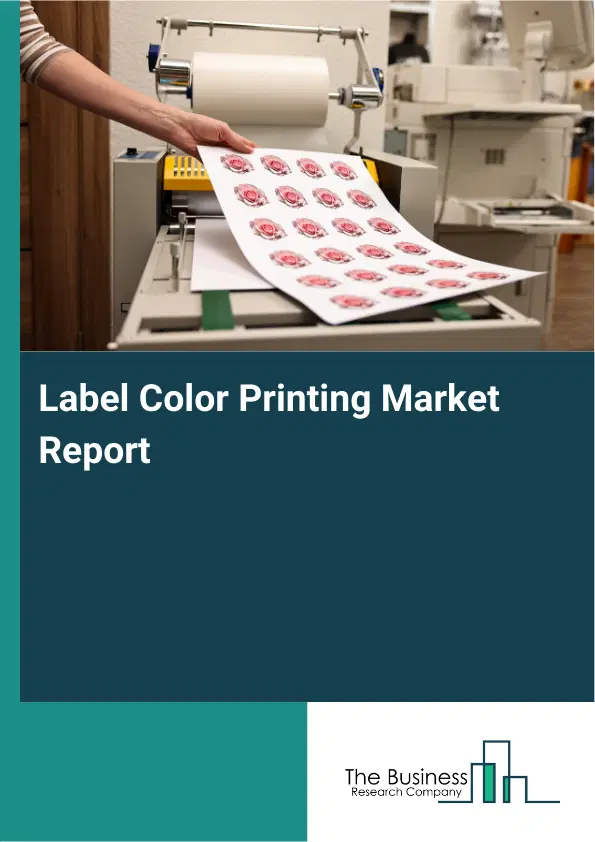 Global Label Color Printing Market Report 2026 Global Label Color Printing Market Report 2026