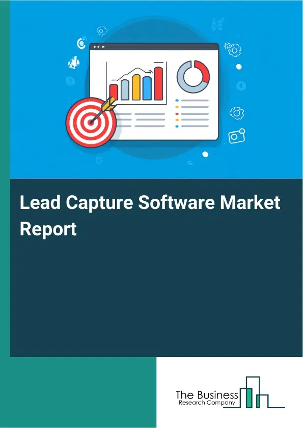 Global Lead Capture Software Market Report 2026 Global Lead Capture Software Market Report 2026