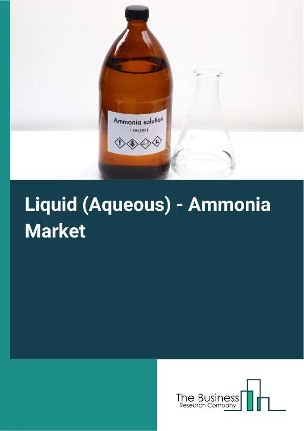 Liquid (Aqueous) - Ammonia Market Report 2026 Liquid (Aqueous) - Ammonia Market Report 2026