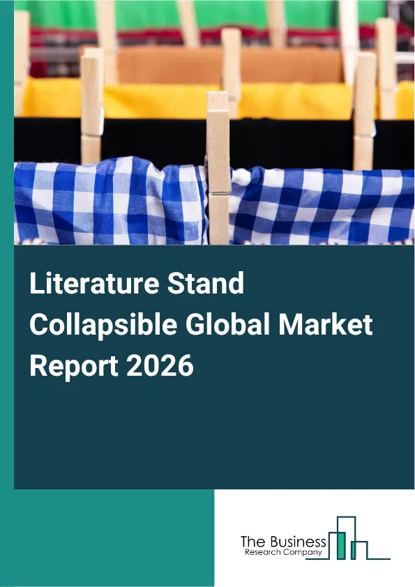 Literature Stand Collapsible Market Report 2026 Literature Stand Collapsible Market Report 2026