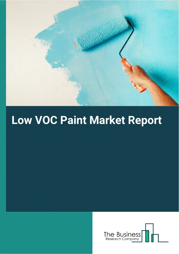 Global Low VOC Paint Market Report 2026 Global Low VOC Paint Market Report 2026