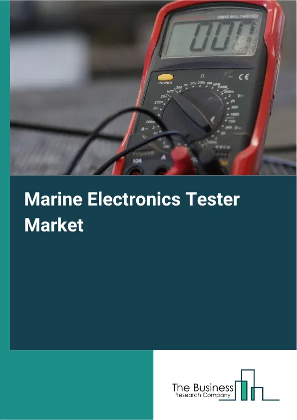 Marine Electronics Tester Market Report 2026 Marine Electronics Tester Market Report 2026